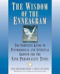 Cover image for The Wisdom of the Enneagram: The Complete Guide to Psychological and Spiritual Growth for the Nine  Personality Types