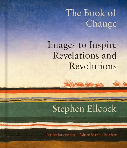 The Book of Change: Images to Inspire Revelations and Revolutions