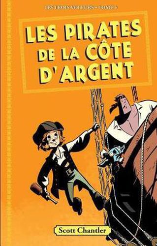 Les Trois Voleurs: N? 5 - Les Pirates de la C?te d'Argent