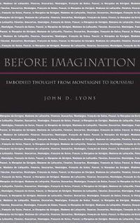 Cover image for Before Imagination: Embodied Thought from Montaigne to Rousseau