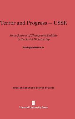 Terror and Progress-USSR: Some Sources of Change and Stability in the Soviet Dictatorship