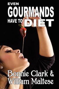 Cover image for Even Gourmands Have to Diet (The Traveling Gourmand, Book 6)