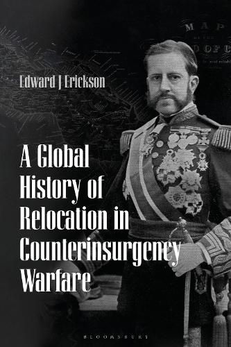 Cover image for A Global History of Relocation in Counterinsurgency Warfare