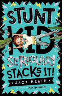 Cover image for Stunt Kid Seriously Stacks It!