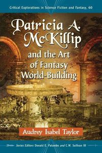 Cover image for Patricia A. McKillip and the Art of Fantasy World-Building