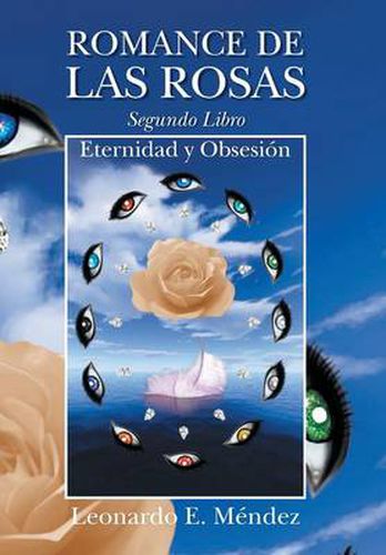 Cover image for Romance de Las Rosas. Segundo Libro - Eternidad y Obsesion