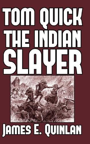 Cover image for Tom Quick the Indian Slayer