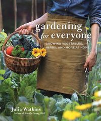 Cover image for Gardening for Everyone: Growing Vegetables, Herbs, and More at Home