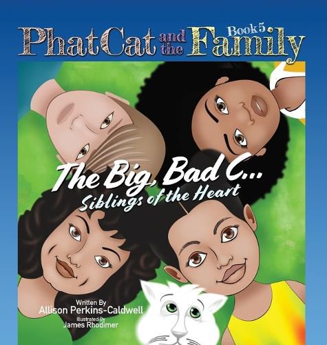 Cover image for Phat Cat and the Family - The Big, Bad C... Siblings of the Heart