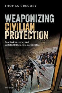 Cover image for Weaponizing Civilian Protection