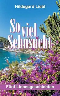 Cover image for So viel Sehnsucht