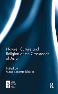 Cover image for Nature, Culture and Religion at the Crossroads of Asia