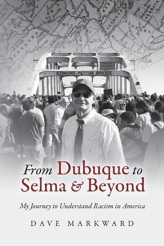 Cover image for From Dubuque to Selma and Beyond