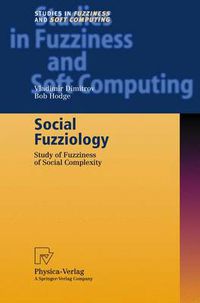 Cover image for Social Fuzziology: Study of Fuzziness of Social Complexity