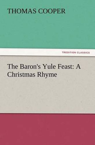 Cover image for The Baron's Yule Feast: A Christmas Rhyme