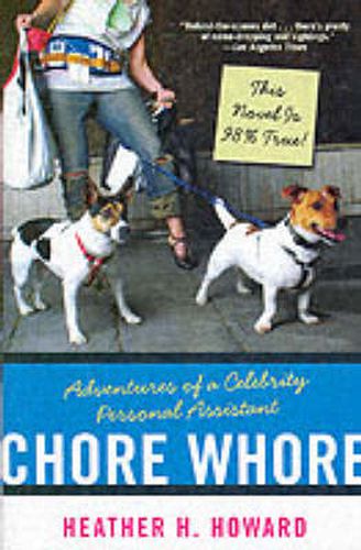 Cover image for Chore Whore: Adventures of a Celebrity Personal Assistant