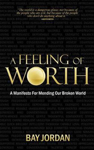 Cover image for A Feeling of Worth: a Manifesto for Mending Our Broken World