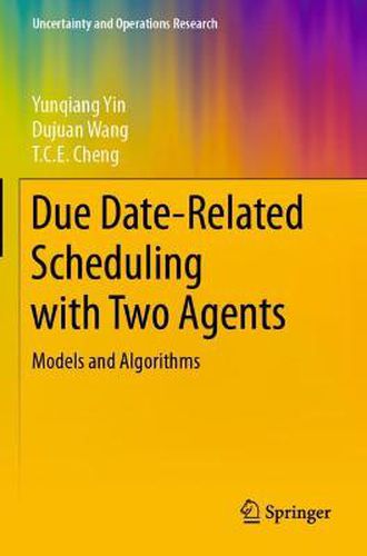 Cover image for Due Date-Related Scheduling with Two Agents: Models and Algorithms