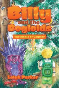 Cover image for Billy and the Bogloids: The Magic of Caymar