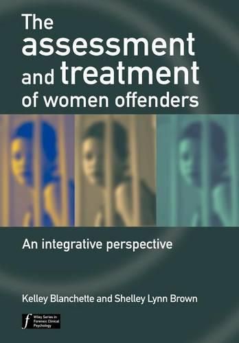 Cover image for The Assessment and Treatment of Women Offenders: An Integrative Perspective