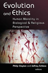 Cover image for Evolution and Ethics: Human Morality in Biological and Religious Perspective