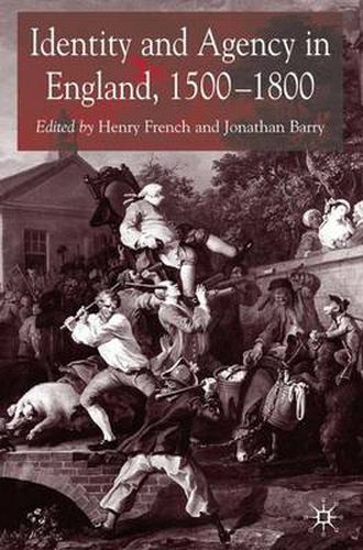 Identity and Agency in England, 1500-1800