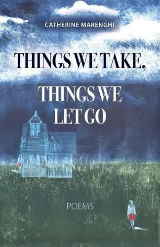 Cover image for Things We Take, Things We Let Go