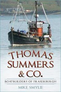 Cover image for Thomas Summers & Co.: Boatbuilders of Fraserburgh