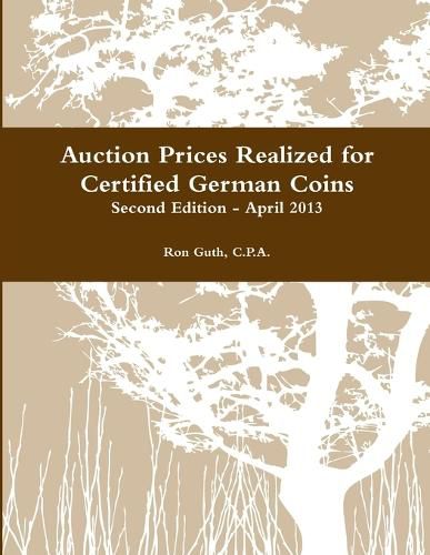 Cover image for Auction Prices Realized for Certified German Coins - Second Edition
