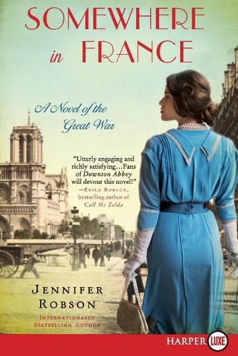 Somewhere in France: A Novel of the Great War [Large Print]