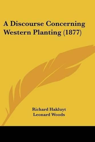 Cover image for A Discourse Concerning Western Planting (1877)