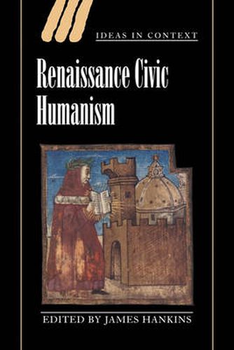 Cover image for Renaissance Civic Humanism: Reappraisals and Reflections