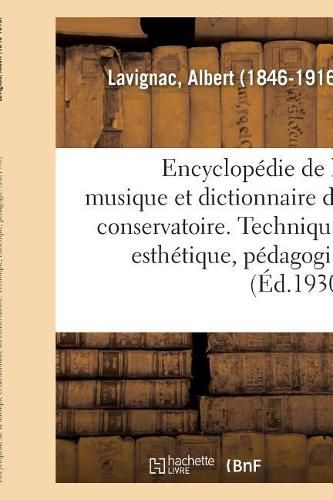 Encyclopedie de la Musique Et Dictionnaire Du Conservatoire. 2,5: Deuxieme Partie, Technique, Esthetique, Pedagogie. [5], Esthetique