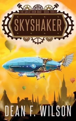 Cover image for Skyshaker (The Great Iron War, Book 3)