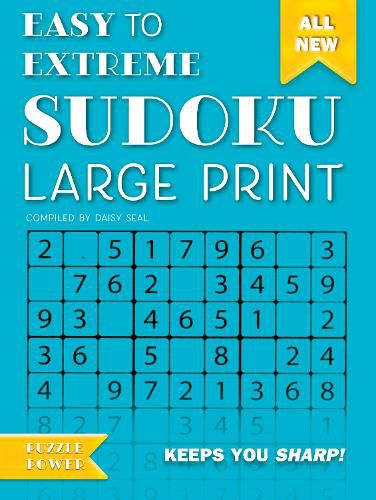 Cover image for Easy to Extreme Sudoku Large Print (Blue): Keeps You Sharp