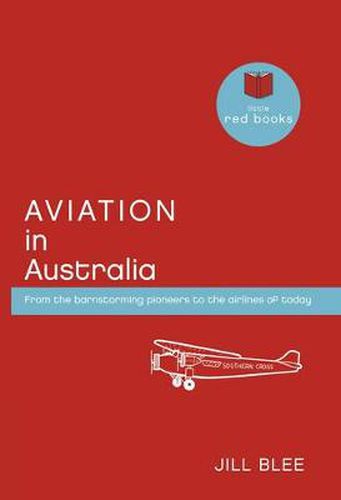 Aviation in Australia: From the Barnstorming Pioneers to the Airlines of Today