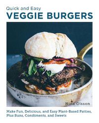 Cover image for Quick and Easy Veggie Burgers