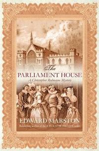 Cover image for The Parliament House: The thrilling historical whodunnit