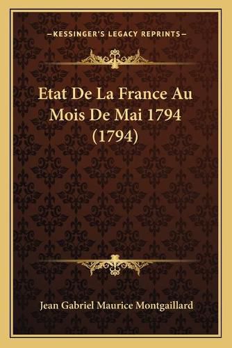 Etat de La France Au Mois de Mai 1794 (1794)