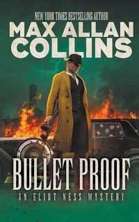 Cover image for Bullet Proof: An Eliot Ness Mystery
