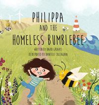 Cover image for Philippa and The Homeless Bumblebee