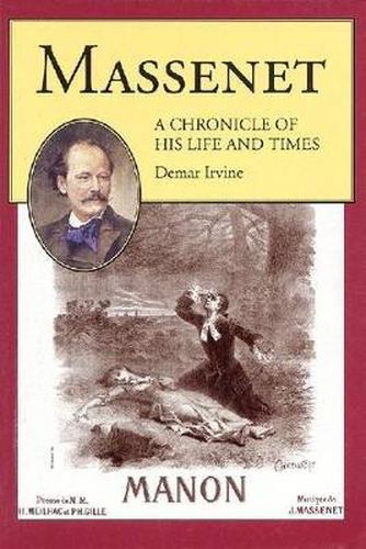 Cover image for Massenet: A Chronicle of His Life and Times