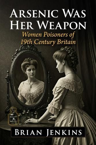 Cover image for Arsenic Was Her Weapon