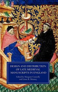 Cover image for Design and Distribution of Late Medieval Manuscripts in England