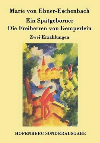 Cover image for Ein Spatgeborner / Die Freiherren von Gemperlein: Zwei Erzahlungen