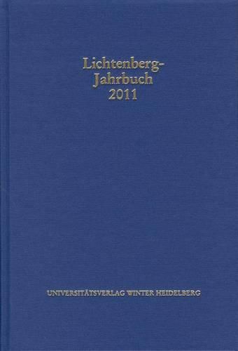 Lichtenberg-Jahrbuch 2011: Herausgegeben Im Auftrag Der Lichtenberg-Gesellschaft