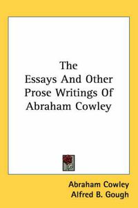 Cover image for The Essays and Other Prose Writings of Abraham Cowley