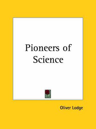 Cover image for Pioneers of Science (1910)