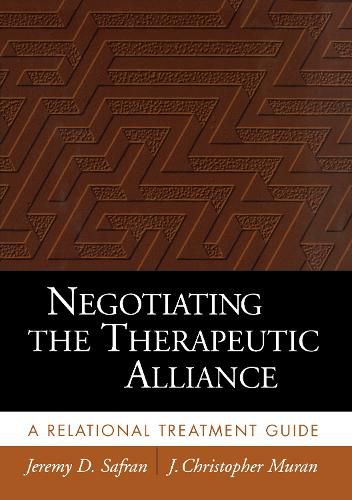 Cover image for Negotiating the Therapeutic Alliance: A Relational Treatment Guide