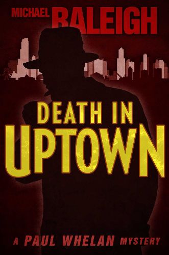 Cover image for Death in Uptown: A Paul Whelan Mystery